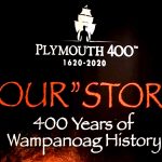 “Our” Story: 400 Years of Wampanoag History Exhibit at Brown University