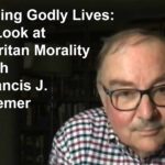 Living Godly Lives: A Look at Puritan Morality