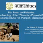 Pits, Posts, and Palisades: Archaeology of the Plymouth Colony