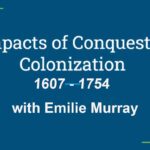 The impacts of conquest and colonization, 1607 - 1754